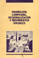 Promoción campesina, regionalización y movimientos sociales