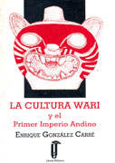 La cultura Wari y el primer imperio andino