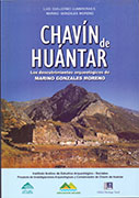 Chavin de Huántar. Los descubrimientos arqueológicos de Marino Gonzales Moreno