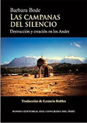 Las Campanas del Silencio. Destrucción y creación en los Andes