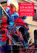 Los muros invisibles. Lima y la modernidad en la novela del siglo XX