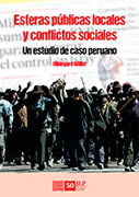 Esferas públicas locales y conflictos sociales. Un estudio de caso peruano