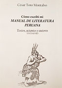 Cómo escribí mi Manual de Literatura Peruana. Textos, actantes y autores. Testimonio