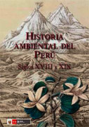 Historia ambiental del Perú siglos XVIII y XIX
