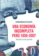 Una economía incompleta Perú 1950-2007. Análisis estructural