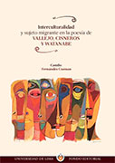 Interculturalidad y sujeto migrante en la poesía de César Vallejo, Antonio Cisneros y José Watanabe