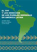 El TPP y los derechos de los pueblos indígenas en América Latina