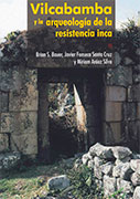 Vilcabamba y la arqueología de la resistencia Inca