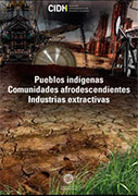Pueblos indígenas, comunidades afrodescendientes e industrias extractivas