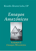 Ensayos Amazónicos. Volumen I