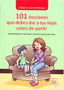 101 Lecciones que debes dar a tus hijos antes de partir