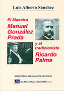 El maestro Manuel González Prada y el tradicionista Ricardo Palma