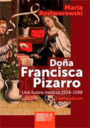 Doña Francisca Pizarro. Una ilustre mestiza 1534-1598