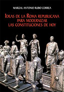 Ideas de la Roma republicana para modernizar las constituciones de hoy