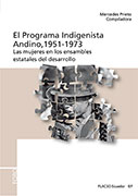 El programa indigenista andino, 1951-1973. Las mujeres en los ensambles estatales del desarrollo