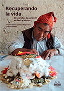 Recuperando la vida. Etnografías de sanación en Perú y México