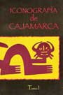 Iconografía de Cajamarca - Tomo 1