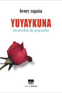 Yuyaykuna: recuerdos de Ayacucho