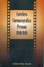 Cartelera Cinematográfica Peruana 1940-1949