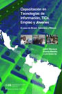 Capacitación en tecnologías de información, tICs, empleo y jóvenes. El caso de Brasil, Colombia y México