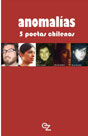 Anomalías (5 poetas chilenos)