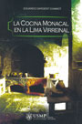 La cocina monacal en la Lima Virreinal
