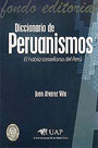 Diccionario de peruanismos. El habla castellana en el Perú 