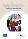 Gestión de la política macroeconómica bajo una perspectiva multidisciplinaria: intereses, organizaciones y personas
