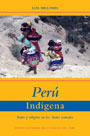 Perú Indígena. Poder y religión en los Andes Centrales