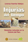 Injurias del tiempo. Desastres naturales en la historia del Perú