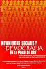 Movimientos sociales y democracia en el Perú de hoy. Reflexiones a propósito de la gesta de Arequipa 