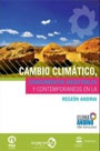 Cambio climático, conocimientos ancestrales y contemporáneos en la región andina. Alcances y límites