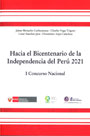 Hacia el Bicentenario de la Independencia del Perú 2021. I Concurso Nacional