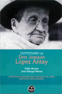 Centenario de Don Joaquín Lopéz Antay