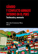 Género y conflicto armado interno en el Perú. Testimonio y memoria