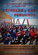 Desnacionalización, privatización y saqueo del petróleo y gas peruanos