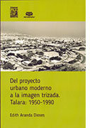 Del proyecto urbano moderno a la imagen trizada: Talara 1950-1990