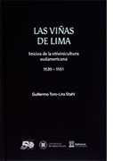 Las viñas de Lima. Inicios de la vitivinicultura sudamericana 1539-1551