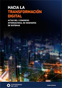 Hacia la transformación digital. Actas del I Congreso Internacional de Ingeniería de Sistemas