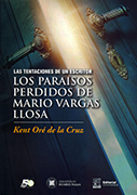 Las tentaciones de un escritor. Los paraísos perdidos de Mario Vargas Llosa