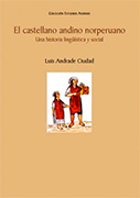 El castellano andino norperuano. Una historia lingüística y social