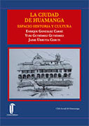 La ciudad de Huamanga. Espacio, historia y cultura