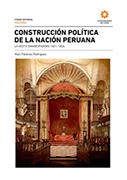 Construcción política de la nación peruana. La gesta emancipadora 1821-1826