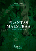Plantas maestras. Tabaco y ayahuasca