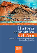 Historia económica del Perú. Desde la conquista española hasta el presente