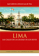 Lima. Las calles de la Ciudad de los Reyes