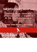 Subjetividades diversas. Análisis de la situación política, social y económica de las juventudes peruanas 