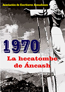 1970 La hecatombe de Áncash