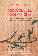 Memoria del bien perdido. Conflicto, identidad y nostalgia en el Inca Garcilaso de la Vega