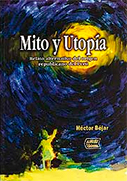 Mito y Utopía. Relato alternativo del origen del republicano Perú Mito y Utopía. Relato alternativo del origen del republicano Perú